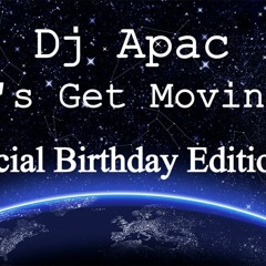 Dj Apac - Lets Get Movin 5 (Birthday Special)