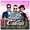 Andas En Mi Cabeza Chino Y Nacho Ft Daddy Yanke - Remix Dj Antonio John Andas En Mi Cabeza Chino Y Nacho Ft Daddy Yanke - Remix Dj Antonio John