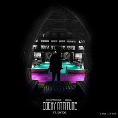Cocky Attitude Ft. TayToo