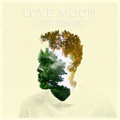 JOSIAH BELL - LOVE MOON (JTA REMIX)