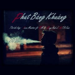 [2016]Phút Bâng khuâng - Ice Master ft PM & Duy Anh n' NTA Emo