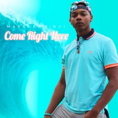 Come Right Here