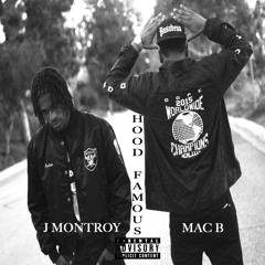Mac B ft J Montroy - Hood Famous (Prod By DJ Pops)