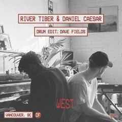 West Feat. Daniel Caesar - River Tiber (Dave Fields Drum Edit)