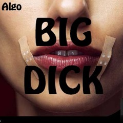 BIG DICK