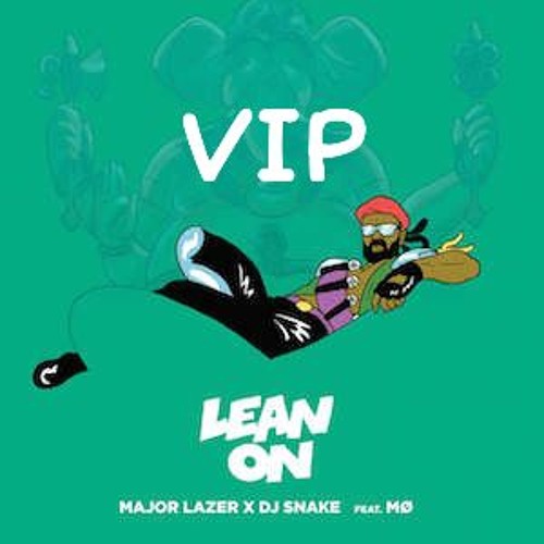 Major Lazer & DJ Snake Ft  MØ   Lean On VIP Mix