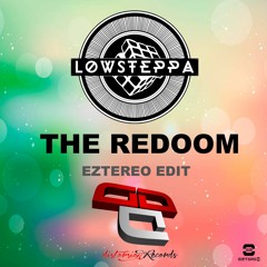 Low Steppa - The Redroom (Eztereo Edit)