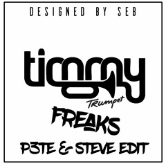 Timmy Trumpet- Freaks (P3TE & Steve Edit)*FREE DOWNLOAD*