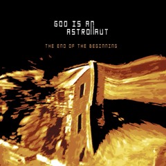 God is an Astronaut - From Dust To The Beyond