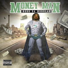 Buss The Husslah - Money Man Prod. By (Maze Produk)