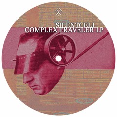 [OBSCR016] Silentcell - Complex Traveler LP