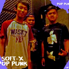 SOFT-X - Lelah Menjadi Dewasa (INDONESIA POPPUNK)