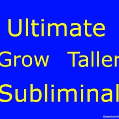 Ultimate Grow Taller Subliminal