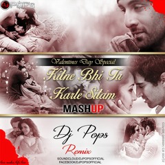 Kitne Bhi Tu Karle Sitam (Mashup) - Dj Pops