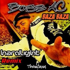 Boss Ac- Baza Baza (Hardlight Moombahtoon Remix)FREE DOWNLOAD CLICK BUY!