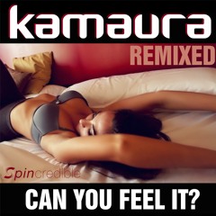 Kamaura - can you feel it (FREE DOWNLOAD!) Feel My Bits And Pieces booty