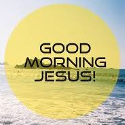 Good morning 2024 jesus photo