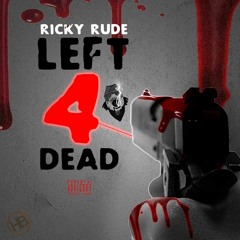 Left 4 Dead-(Stunna Fraud Diss)