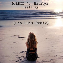 DjLexx Ft. Natalya - Feelings (Leo Luis Remix)