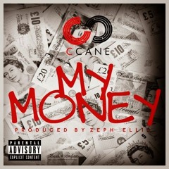 C Cane - My Money [Music Video] @OfficialCcane