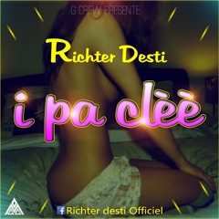 Richter Desti [i pa clèè] F-side prod 2k16