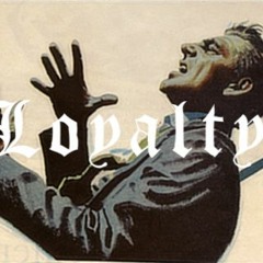 Loyalty [Prod. By CHill]