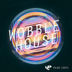 Wobble House  ► DOWNLOAD FREE SAMPLES!