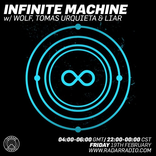 RRIM01 - Radar Radio: Infinite Machine w/ Wolf, Tomas Urquieta & Liar