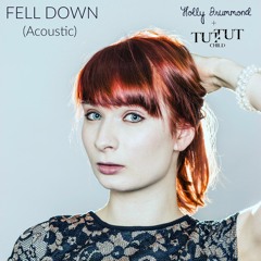 Fell Down (Acoustic) - Tut Tut Child ft. Holly Drummond