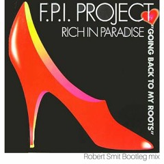 FPI Project - Rich in paradise (Robert Smit Radio Bootleg)