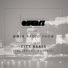 WEEK08 Oscar L Presents - DMix Radioshow Feb 2016 - Live At City Beats, Salzburg - Austria