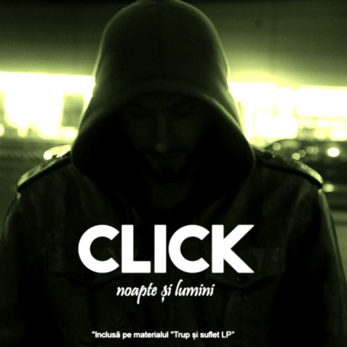 Click - Noapte Si Lumini (prod. Sdk)