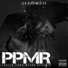 Les Alchimistes - Partir Pour Mieux Revenir (Prod. By BBP)