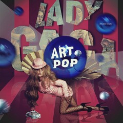 ARTPOP (The RAVE Experience)