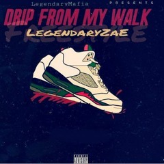 Drip From My Walk Freestyle