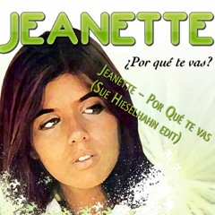 Jeanette - Por Qué Te Vas(Sue Hieselhahn Edit)*FREE DOWNLOAD*[Unmasterd]