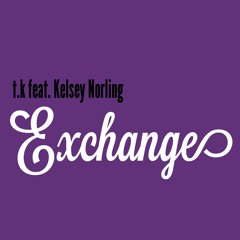 Exchange (UNFINISHED VERSION)(Bryson Tiller Cover) Featuring Kelsey Norling