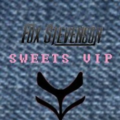 Fox Stevenson - Sweets VIP