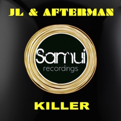 JL & AFTERMAN  "KILLER"