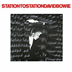 David Bowie-Station To Station