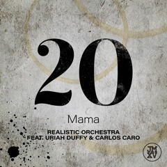 Mama - Realistic Orchestra feat. Uriah Duffy & Carlos Caro
