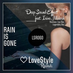 Deep Sound Effect feat. Irina Makosh - Rain Is Gone (Original Mix)