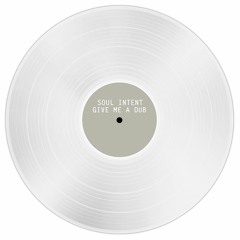 Soul Intent - Give Me A Dub (Tempo 1208)