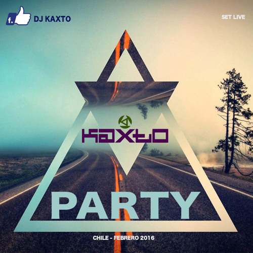 KAXTO PARTY - MIX FEBRERO 2016