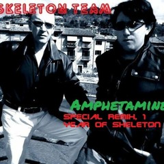 Skeleton Team - Amphetamine (Special Remix, 1 Year Of Skeleton)