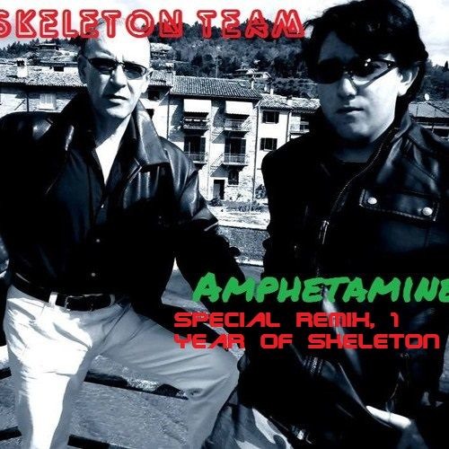 Skeleton Team - Amphetamine (Special Remix, 1 Year Of Skeleton)