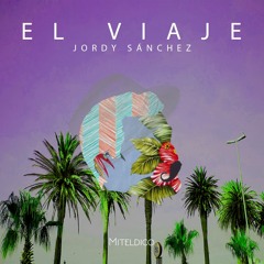 Jordy Sánchez - El Viaje (Original Mix)
