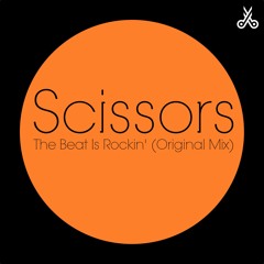 Scissors - The Beat Is Rockin' [Future House]