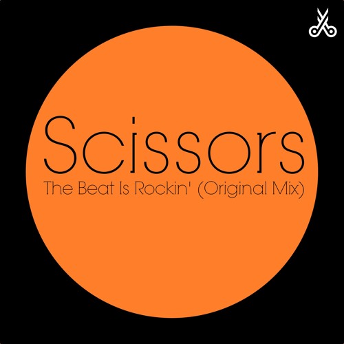 Scissors - The Beat Is Rockin' [Future House]