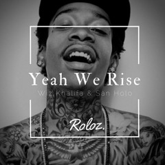 Drey Vibez - Yeah We Rise (Wiz Khalifa & San Holo)